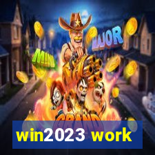 win2023 work